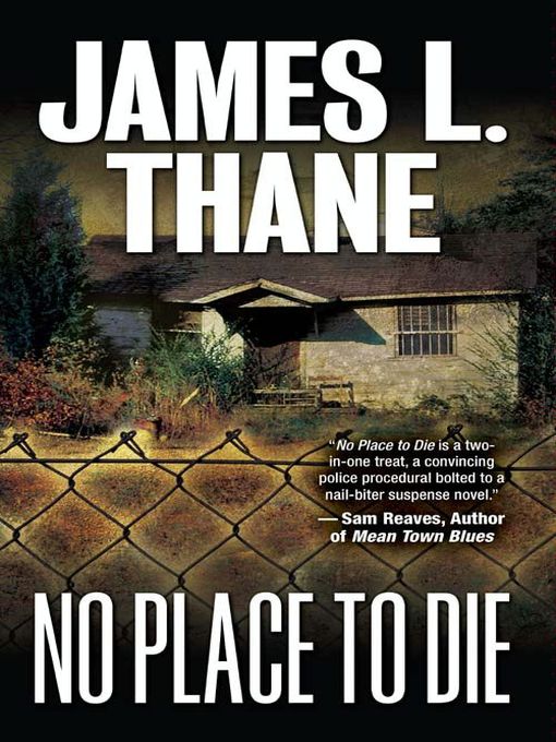 Title details for No Place to Die by James L. Thane - Available